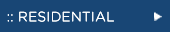 :: RESIDENTIAL